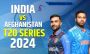 India against Afghanistan T20I 2024 Schedule