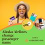 How to Change Passenger Name on Alaska Airlines?