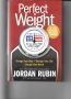 Perfect Weight America : Change Your Diet. Change Your Life