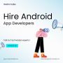 Progressive Hire Android App Developers | iTechnolabs