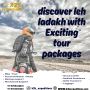 Discover Leh Ladakh with Exciting Tour Packages: Plan Your P