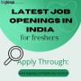 Latest job openings in India for freshers. Apply Now