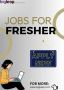 Jobs for fresher. Apply Now