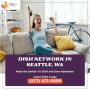 Get customized Dish Network deals in Seattle, WA