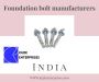 Foundation bolt manufacturers in India