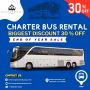 Hurry! Book Now and Save 30% on Your Charter Buses.