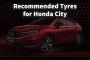Tyres for Honda City: A Comprehensive Guide - Tyrewaale