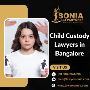Child Custody Lawyers in Bangalore | Family Lawyer 