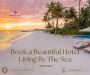 Book a Beautiful Hotel Living By The Sea