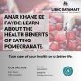 Anar Khane Ke Fayde: Health Benefits of Consuming Pomegranat