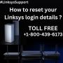 How do I reset my Linksys login details | +1-800-439-6173 | 