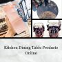 Kitchen Dining Table Products Online
