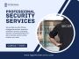 Professional Security Services in Dallas, TX-Consult Today!