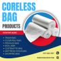 Buy Coreless Bags from Manufacturer Canada
