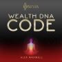 Activate Your Wealth DNA - Attract Money Effortlessly