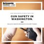 Gun Safety in Washington for Responsible Ownership