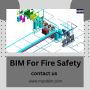 BIM For Fire Safety Services