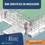 BIM Services in Missouri