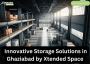 Innovative Storage Solutions in Ghaziabad by Xtended Space