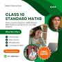 Top 10 Tips to Excel in Class 10 Maths Standard Top 10 Tips to Excel in Class 10 Maths Standard