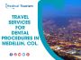 Medical Tourism services for the top dentist in Medellin, Co