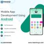Custom Android App Solutions in India