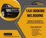 Book A Taxi In Melbourne At Bumper Price | BookTaxiMelbourne