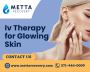 Iv for glowing skin - Metta Recovery