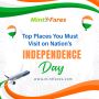 Top 10 Best Indian Places to go on Independence Day 