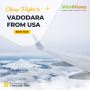 Book Tickets from USA to Vadodara Flights at Discounted Rate