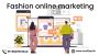 Fashion Online Marketing Strategies