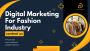 Digital marketing for fashion industry in india