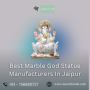 Discover the Best Marble God Statue Manufacturers in Jaipur
