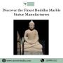 Top Buddha Marble Statue Manufacturers in Jaipur