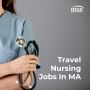 Travel Nursing Jobs In MA
