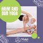 Mum and Bub Yoga - Mukti Yoga Centre