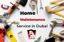 Expert Tips and Tricks for Home Maintenance service in Dubai