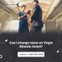 Can I change name on Virgin Atlantic ticket?