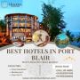 Best Hotels in Port Blair | NC Travel Andaman