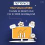 The Future of SEO: Trends to Watch Out For in 2023 and Beyon
