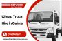 Cheap Truck Hire in Cairns | Call 0740541667