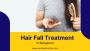 Hair Fall Treatment in Bangalore