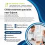 Child treatment specialist near Gujarat Child treatment specialist near Gujarat