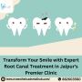 Transform Your Smile with Expert Root Canal Treatment in Jai