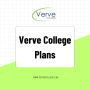 Verve College Plans - Get Now
