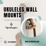 Securely Display Your Ukuleles Wall Mounts | Shop Now