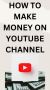  Make $10,000+ Per Month With your you tube channel