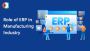 Elevating Manufacturing Excellence: Benefits of ERP Software