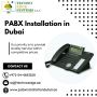 PABX Installation Services Redefining Dubai's Connectivity