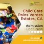 Top-rated Child Care Provider in Palos Verdes Estates CA